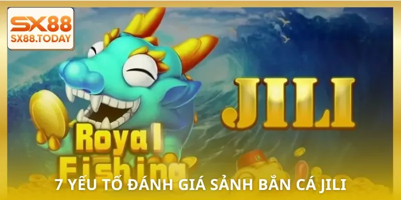 sanh-ban-ca-jili-danh-gia